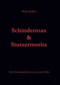 bokomslag Schindermax und Stutzermoritz