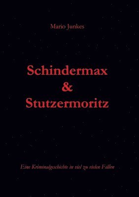 Schindermax und Stutzermoritz 1