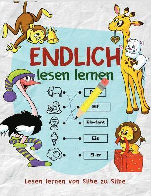 Lesen lernen von Silbe zu Silbe - Das Vorschulbuch als Vorbereitung für die Vorschule und Grundschule - Nach dem Schreiben lernen folgt jetzt das Lesen lernen
