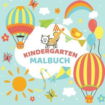 Mein Kindergarten Malbuch - Ausmalbuch fr die ganz kleinen - Kinder Malbuch fr Kleinkinder mit einfachen Malvorlagen 1