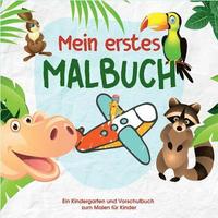bokomslag Mein erstes Malbuch - Kinder Malbuch fr die kleinen Knstler von Morgen - Malbuch fr Kindergarten und Vorschule