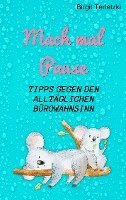 bokomslag Mach mal Pause - Tipps gegen den alltglichen Browahnsinn