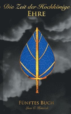 Zeit der Hochkönige - Ehre - Fünftes Buch
