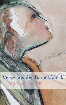 Verse aus der Barockfabrik 1