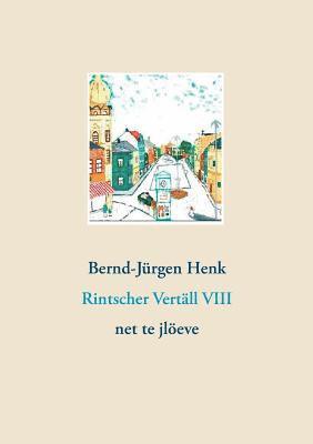Bernd-Jürgen Henk - Rintscher Vertäll VIII, Häftad