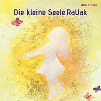 bokomslag Die kleine Seele RaUak
