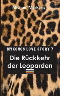 bokomslag Mykonos Love Story 7 - Die Ruckkehr der Leoparden