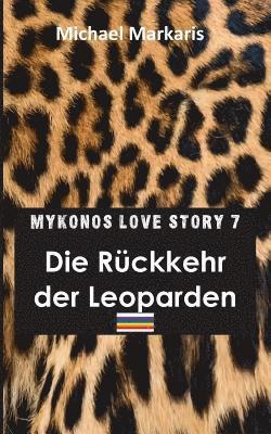 bokomslag Mykonos Love Story 7 - Die Rückkehr der Leoparden