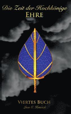 Zeit der Hochkönige - Ehre - Viertes Buch
