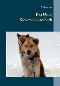 bokomslag Das kleine Schlittenhunde-Buch