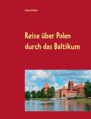 Reise ber Polen durch das Baltikum 1