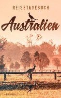 bokomslag Reisetagebuch Australien zum Selberschreiben und Gestalten