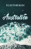 bokomslag Reisetagebuch Australien zum Selberschreiben und Gestalten