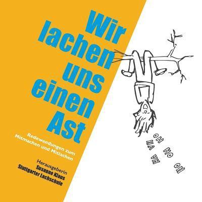 Susanne Klaus - Wir lachen uns einen Ast, Häftad
