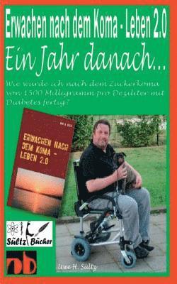 bokomslag Erwachen nach dem Koma - Leben 2.0 - Ein Jahr später ...