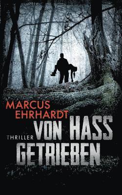 Marcus Ehrhardt - Von Hass getrieben, Häftad