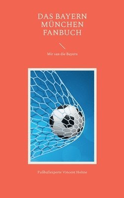 bokomslag Das Bayern Mnchen Fanbuch