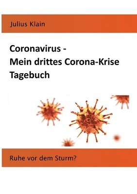 Coronavirus - Mein drittes Corona-Krise Tagebuch 1