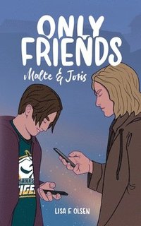 bokomslag Only Friends - Malte & Joris