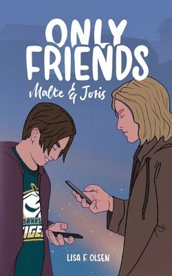 bokomslag Only Friends - Malte & Joris