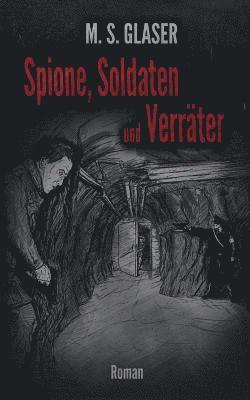 Spione, Soldaten und Verrter 1