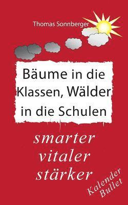 bokomslag Bäume in die Klassen, Wälder in die Schulen