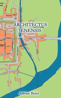 bokomslag Architectus Jenensis