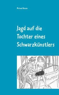 Jagd auf die Tochter eines Schwarzknstlers 1