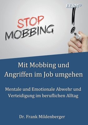 Mit Mobbing und Angriffen im Job umgehen 1