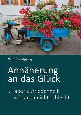 Reinhold Aßfalg - Annäherung an das Glück, Häftad