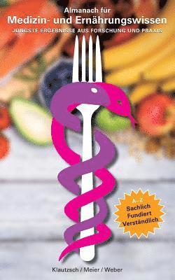 Anja Klautzsch, Toni Meier, Axel Weber - Almanach für Medizin- und Ernährungswissen, Häftad