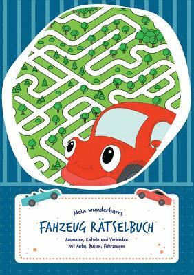 bokomslag Rätselblock für Kinder (Fahrzeuge-Edition) - Rätsel für Kinder ab 6 Jahren - Logikrätsel, Malbuch, Labyrinthe und vieles mehr - Rätselspiele im Rätselbuch und Vorschulbuch - Grundschule