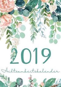 bokomslag Mein Achtsamkeit Kalender 2019 - Terminplaner, Monatskalender und Achtsamkeitskalender für mehr Achtsamkeit, Dankbarkeit, Selbstvertrauen, Positives D