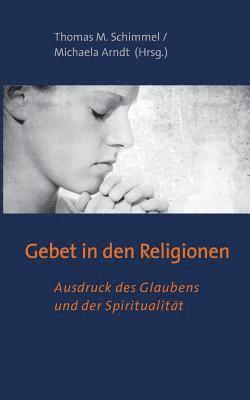 Gebet in den Religionen 1