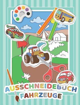 bokomslag Mein Auschneidebuch und Bastelbuch fr Kinder (Fahrzeug-Edition) - Ausschneiden, Malen, Kleben und Basteln lernen mit Fahrzeugen - Schneiden lernen fr Kinder - Auschneide-Buch und Malbuch in Einem