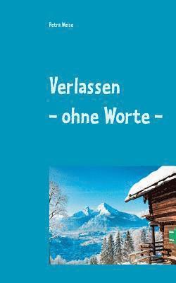 bokomslag Verlassen - ohne Worte -