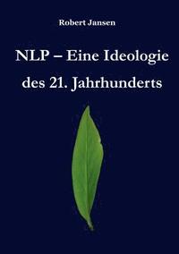 bokomslag NLP - Eine Ideologie des 21. Jahrhunderts