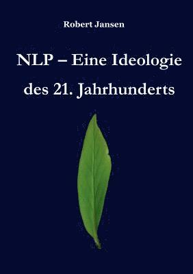 Robert Jansen - NLP - Eine Ideologie des 21. Jahrhunderts, Häftad