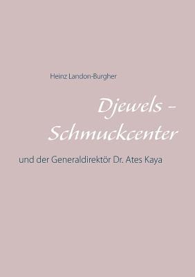 Heinz Landon-Burgher - Djewels - Schmuckcenter - Antalya, Häftad