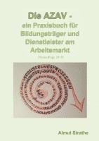 bokomslag Die AZAV - ein Praxisbuch für Bildungsträger und Dienstleister am Arbeitsmarkt