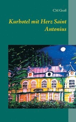 bokomslag Kurhotel mit Herz Saint Antonius