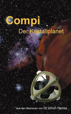 Ulrich Hansa - Compi Der Kristallplanet, Häftad
