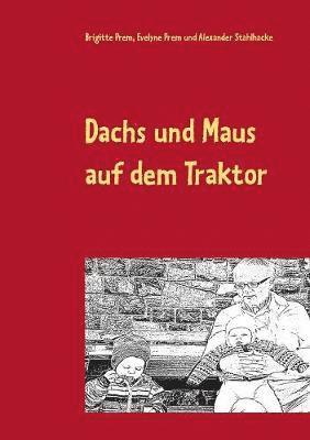 Dachs und Maus auf dem Traktor