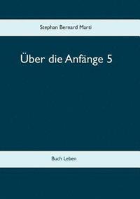 bokomslag Über die Anfänge 5