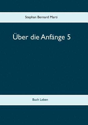 bokomslag Über die Anfänge 5