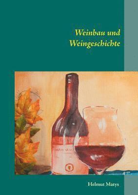 Helmut Matys - Weinbau und Weingeschichte, Häftad
