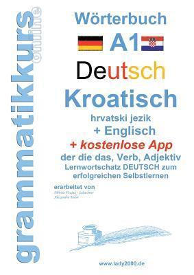 Wrterbuch Deutsch - KROATISCH- Englisch Niveau A1 1