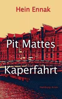 bokomslag Pit Mattes - Kaperfahrt