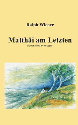 Matthi am Letzten 1