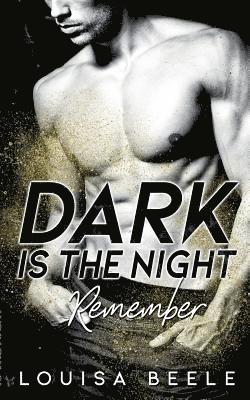 Dark is the Night 1